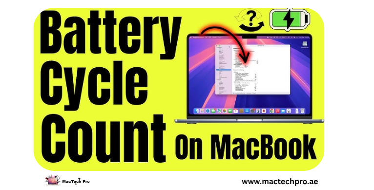 Macbook battery cycle count — MacTech Pro Dubai