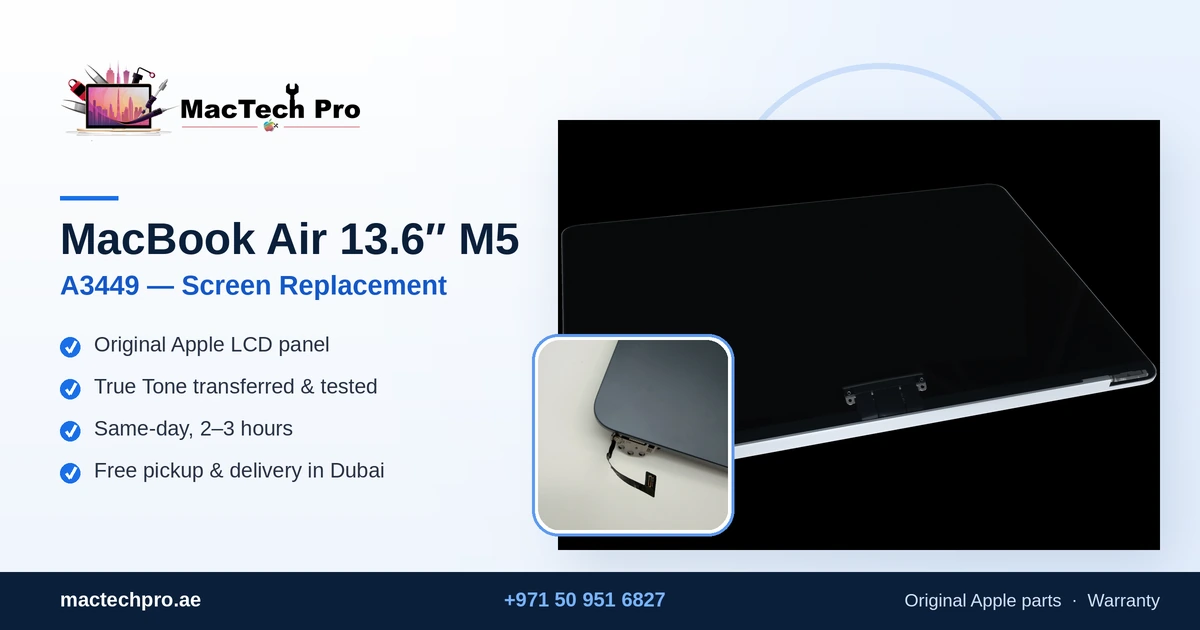 MacBook Air 13-inch M5 (2026, A3449) internal screen replacement with an original Apple panel in Dubai - MacTech Pro