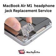 MacBook Air M1 Headphone Jack Replacement in Dubai — MacTech Pro