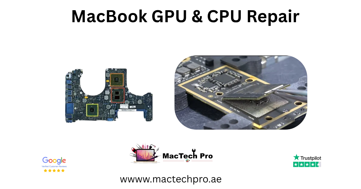 MacBook GPU and graphics repair in Dubai by MacTech Pro