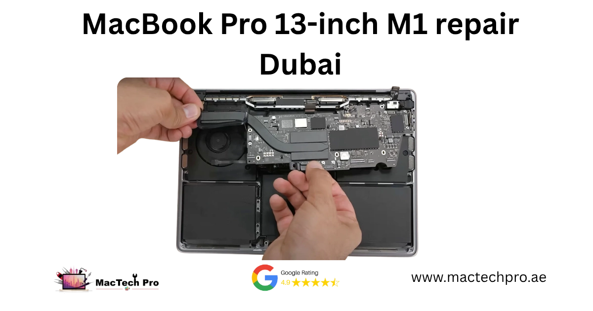 MacBook Pro 13-inch M1 (A2338) repair in Dubai by MacTech Pro