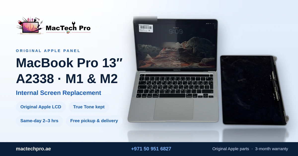 MacBook Pro 13-inch M1 & M2 (A2338) internal screen replacement with an original Apple panel in Dubai - MacTech Pro