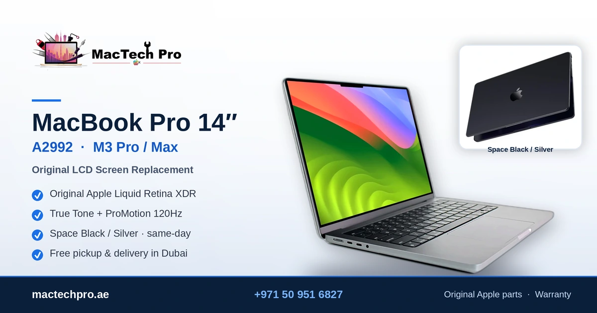 MacBook Pro 14-inch M3 Pro / M3 Max (A2992) internal screen replacement with an original Apple panel in Dubai - MacTech Pro