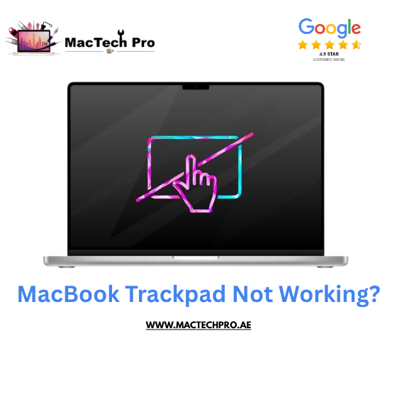 MacBook Trackpad Replacement Dubai — MacTech Pro