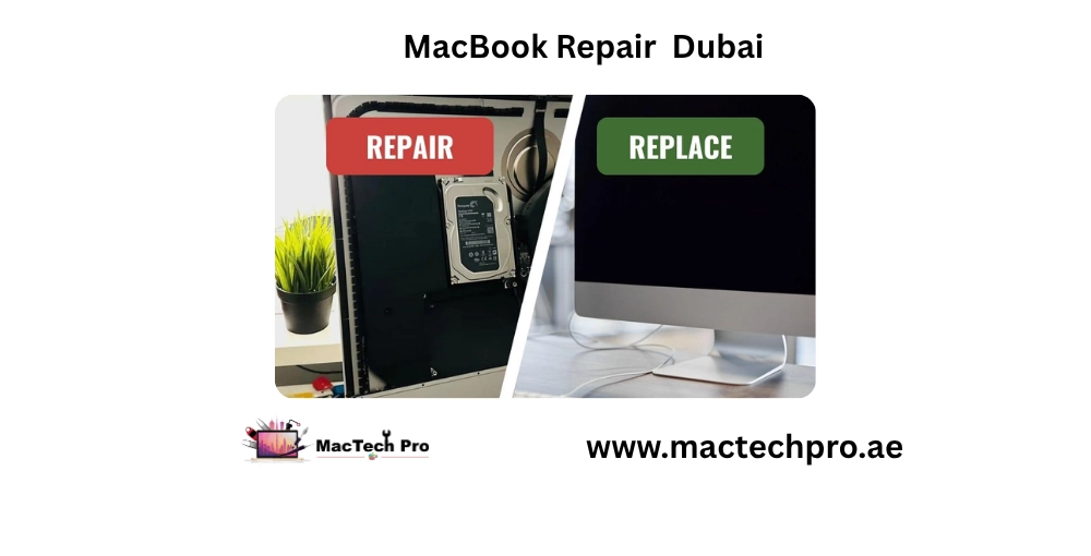 Repair vs replace a MacBook in Dubai — weighing a fixed quote against a new machine, an honest assessment by MacTech Pro